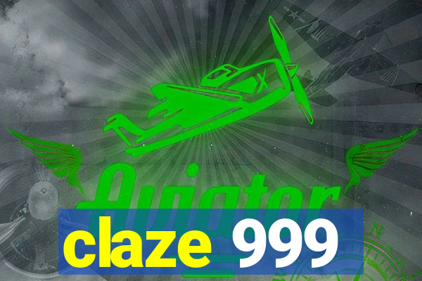 claze 999